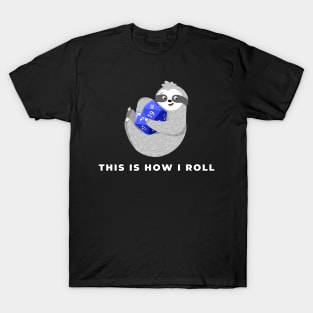 This Is How I Roll, Dungeons & Dragons Sloth T-Shirt